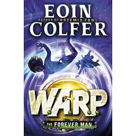 Eoin Colfer The Forever Man (W.A.R.P. Book 3) av