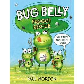 Paul Morton Bug Belly: Froggy Rescue av