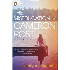 Emily M. Danforth The Miseducation of Cameron Post av