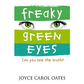 Joyce Carol Oates Freaky Green Eyes av