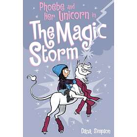 Dana Simpson Phoebe and Her Unicorn in the Magic Storm av