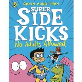 Gavin Aung Than The Super Sidekicks: No Adults Allowed av