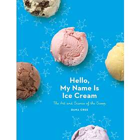 Dana Cree Hello, My Name Is Ice Cream av