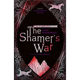 Lene Kaaberbol The Shamer's War: Book 4 av