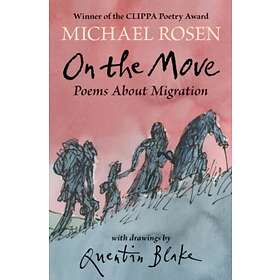 Michael Rosen On the Move: Poems About Migration av
