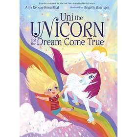 Amy Krouse Rosenthal Uni the Unicorn and Dream Come True av