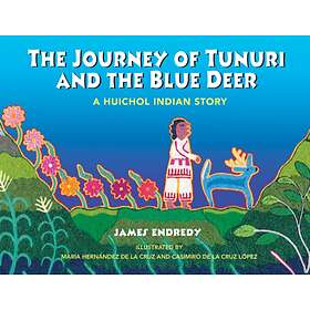 James Endredy The Journey of Tunuri and the Blue Dear av