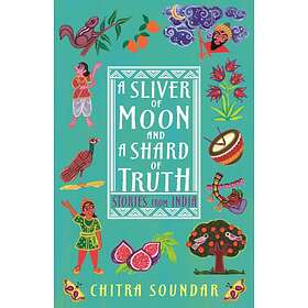 Chitra Soundar A Sliver of Moon and a Shard Truth av