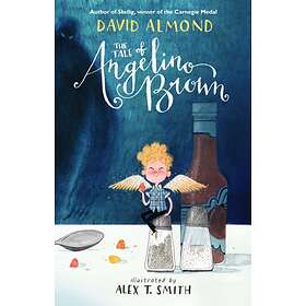 David Almond The Tale of Angelino Brown av