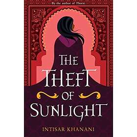 Intisar Khanani The Theft of Sunlight av