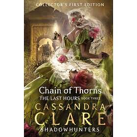 Cassandra Clare The Last Hours: Chain of Thorns av