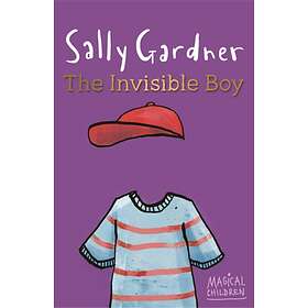 Sally Gardner Magical Children: The Invisible Boy av