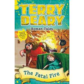Terry Deary Roman Tales: The Fatal Fire av