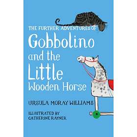 Ursula Moray Williams The Further Adventures of Gobbolino and the Little Wooden Horse av