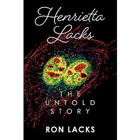 Ron Lacks Henrietta The Untold Story av