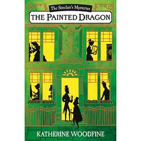 Katherine Woodfine The Painted Dragon av