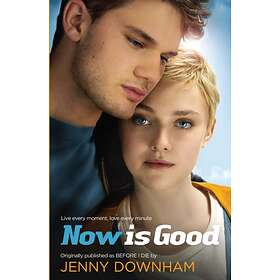 Jenny Downham Now is Good (Also published as Before I Die) av