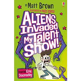 Matt Brown Aliens Invaded My Talent Show! av