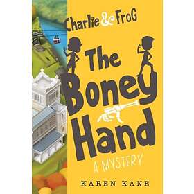 Karen Kane Charlie and Frog: The Boney Hand av