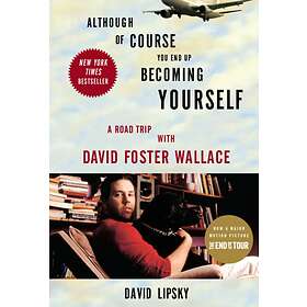 David Lipsky Although Of Course You End Up Becoming Yourself av