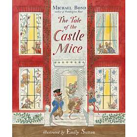 Michael Bond The Tale of the Castle Mice av
