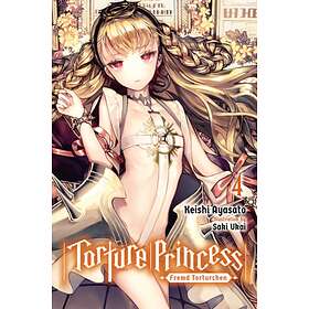 Keishi Ayasato Torture Princess: Fremd Torturchen, Vol. 4 (light novel) av