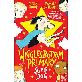 Pamela Butchart Wigglesbottom Primary: Super Dog! av