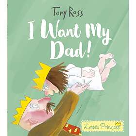 Tony Ross I Want My Dad! av