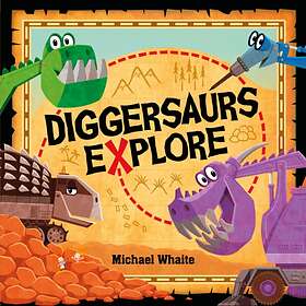 Michael Whaite Diggersaurs Explore av