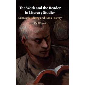 Paul (Loyola University Chicago) Eggert The Work and the Reader in Literary Stud