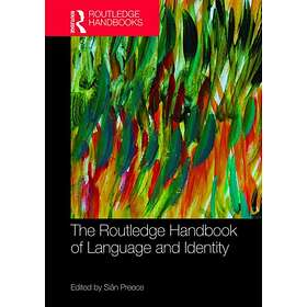 The Routledge Handbook of Language and Identity