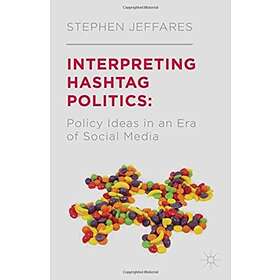 S. Jeffares Interpreting Hashtag Politics av