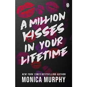 Monica Murphy A Kisses In Your Lifetime av
