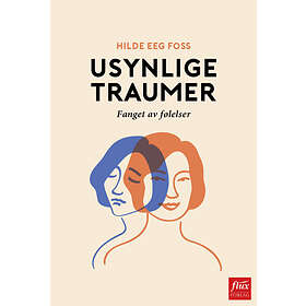 Hilde Eeg Foss Usynlige traumer av