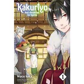 Kakuriyo: Bed & Breakfast for Spirits, Vol. 1