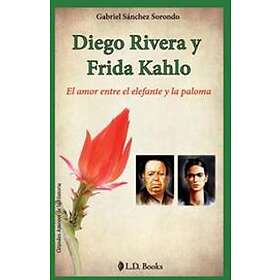 Diego Rivera y Frida Kahlo: El amor entre el elefante y la paloma