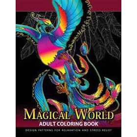 Magical World Adult Coloring Books: Adult Coloring Book Centaur, Phoenix, Mermaids, Pegasus, Unicorn, Dragon, Hydra and friend.