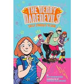 Shelly Struggles to Shine (The Derby Daredevils Book #2)