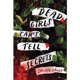 Dead Girls Can't Tell Secrets