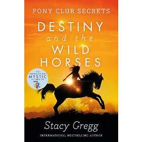 Destiny and the Wild Horses