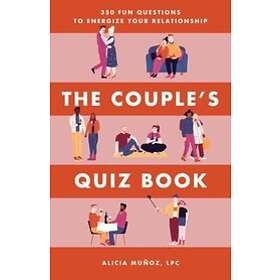The Couple's Quiz Book: 350 Fun Questions to Energize Your Relationship