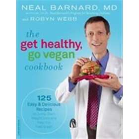 The Get Healthy, Go Vegan Cookbook
