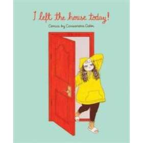 I Left the House Today!