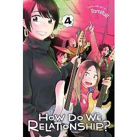 How Do We Relationship?, Vol. 4