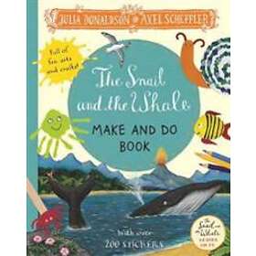 The Snail and the Whale Make and Do Book