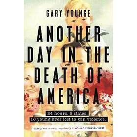 Another Day in the Death of America