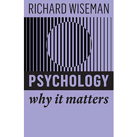 Psychology: Why It Matters