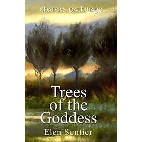 Shaman Pathways Trees of the Goddess