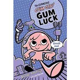 Gumazing Gum Girl!, The (book 2)