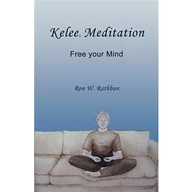 Kelee Meditation: Free Your Mind
